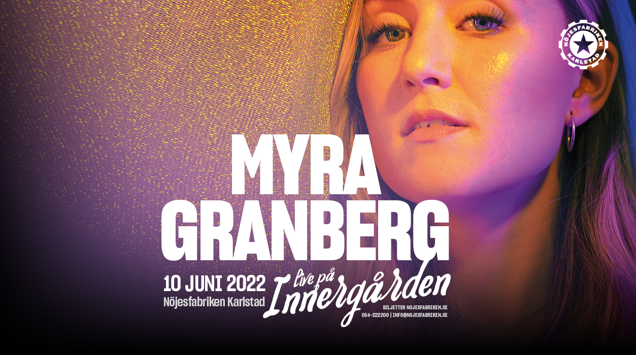 Myra Granberg Nöjesfabriken Karlstad